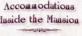 Accommodations - Inside the Mansion