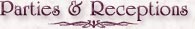 Parties & Receptions